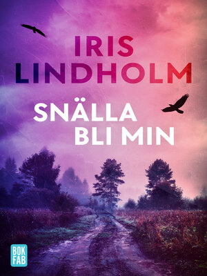 cover image of Snälla bli min